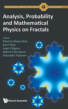portada Analysis, Probability and Mathematical Physics on Fractals: 5 (Fractals and Dynamics in Mathematics, Science, and the Arts: Theory and Applications) (en Inglés)