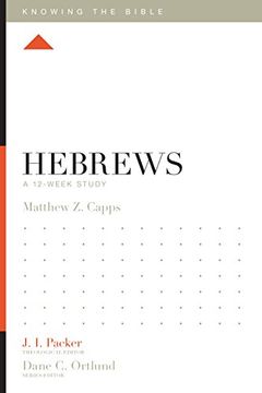 portada Hebrews: A 12-Week Study (Knowing the Bible) (in English)