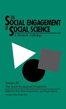 portada The Social Engagement of Social Science, a Tavistock Anthology, Volume 3: The Socio-Ecological Perspective (en Inglés)