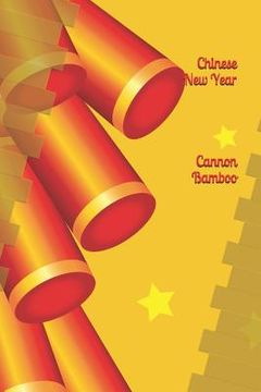 portada Chinese New Year Cannon Bamboo: 2019 Chinese New Year Cover Edition (Year of the PIG) (en Inglés)