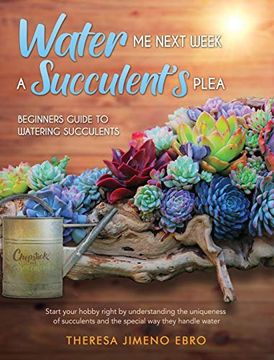 portada Water me Next Week: A Succulent'S Plea (en Inglés)
