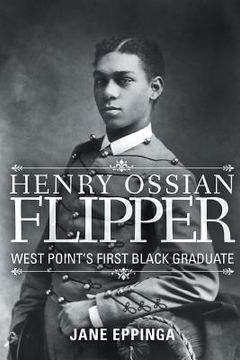 portada Henry Ossian Flipper: West Point's First Black Graduate (en Inglés)