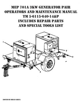 portada MEP 701A 3KW Generator Pair Operators and Maintenance Manual TM 5-6115-640-14&P Includes Repair Parts and Special Tools List (en Inglés)