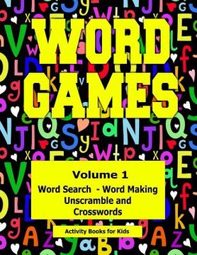 portada Word Games: Volume 1 With Word Search, Word Making, Unscramble and Crosswords (en Inglés)