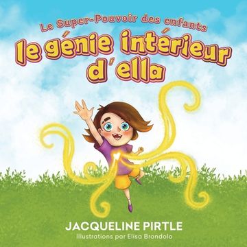 portada Le Génie intérieur d'Ella: Le Super-Pouvoir des enfants (en Francés)