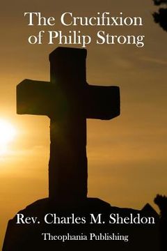 portada The Crucifixion of Philip Strong (en Inglés)