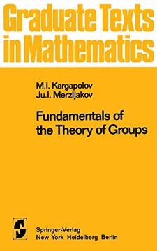 portada Fundamentals of the Theory of Groups: 62 (Graduate Texts in Mathematics) (in English)