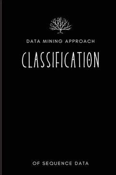 portada Data mining approach to classification of sequence data (in English)