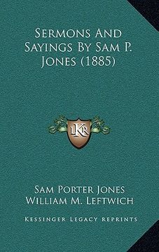 portada sermons and sayings by sam p. jones (1885) (in English)