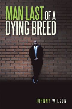 portada Man Last of a Dying Breed (en Inglés)