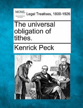 portada the universal obligation of tithes. (in English)