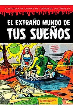 portada El Extraño Mundo de tus Sueños (Bibliotecas de Comics de Terror de los Años 50 vol 7) (in Spanish)