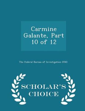 portada Carmine Galante, Part 10 of 12 - Scholar's Choice Edition (in English)