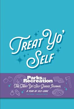 portada Parks and Recreation: The Treat Yo'Self Guided Journal: A Year of Self-Care (Guided Journals, Official Parks and rec Merchandise) 