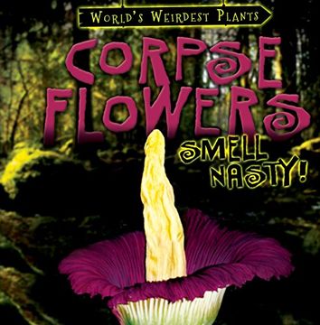 portada Corpse Flowers Smell Nasty! (World's Weirdest Plants)