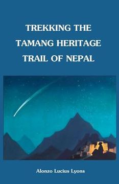 portada trekking the tamang heritage trail of nepal (in English)