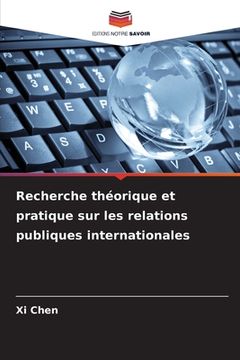 portada Recherche théorique et pratique sur les relations publiques internationales (en Francés)