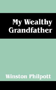 portada My Wealthy Grandfather (en Inglés)