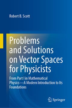portada Problems and Solutions on Vector Spaces for Physicists: From Part I in Mathematical Physics--A Modern Introduction to Its Foundations