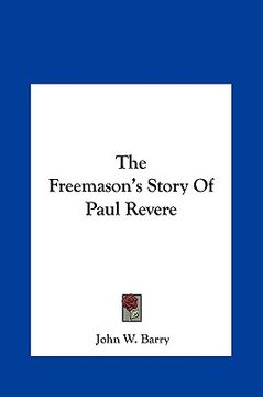 portada the freemason's story of paul revere the freemason's story of paul revere (en Inglés)