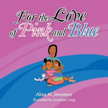 portada For the Love of Pink and Blue (en Inglés)