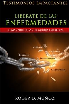 portada Liberate de las Enfermedades: Testimonios Impactantes de Sanidades y Liberaciones: Volume 3 (in Spanish)