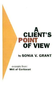 portada a client's point of view: excerpts from: writ of certiorari: