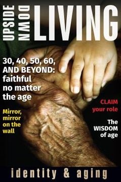 portada Upside Down Living: Identity and Aging (en Inglés)