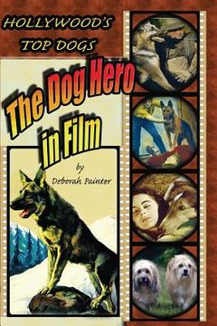portada Hollywood's Top Dogs: The Dog Hero in Film (en Inglés)