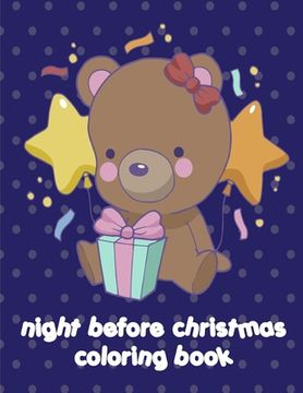 portada night before christmas coloring book: Christmas Coloring Pages with Animal, Creative Art Activities for Children, kids and Adults (en Inglés)