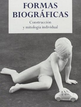 portada Formas Biográficas. Construcción y Mitología Individual. (in Spanish)