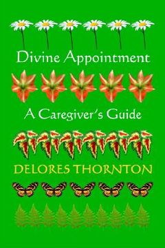 portada divine appointment: a caregiver's guide