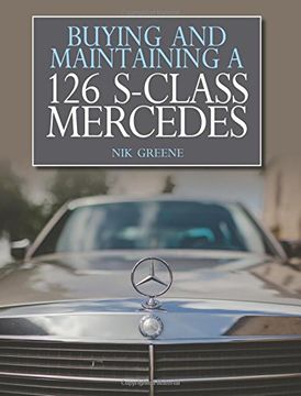 portada Buying and Maintaining a 126 S-Class Mercedes