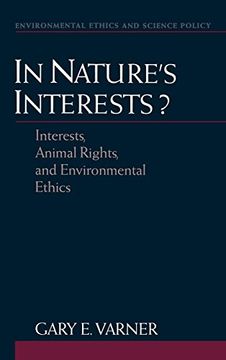 portada In Nature's Interests? Interests, Animal Rights, and Environmental Ethics (Environmental Ethics and Science Policy Series) (en Inglés)