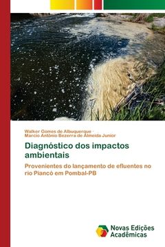 portada Diagnóstico dos Impactos Ambientais: Provenientes do Lançamento de Efluentes no rio Piancó em Pombal-Pb (en Portugués)