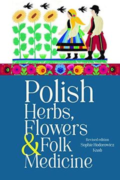 portada Polish Herbs, Flowers & Folk Medicine: Revised Edition