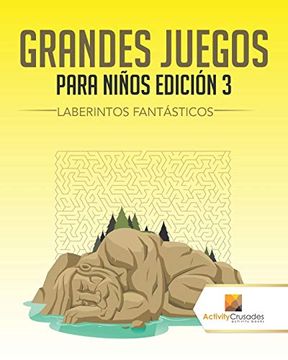portada Grandes Juegos Para Niños Edición 3: Laberintos Fantásticos (in Spanish)