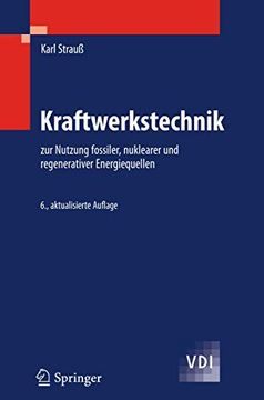 portada Kraftwerkstechnik: Zur Nutzung Fossiler, Nuklearer und Regenerativer Energiequellen (en Alemán)