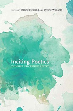 portada Inciting Poetics: Thinking and Writing Poetry (Recencies Series: Research and Recovery in Twentieth-Century American Poetics) (in English)