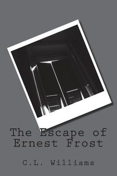 portada The Escape of Ernest Frost (in English)