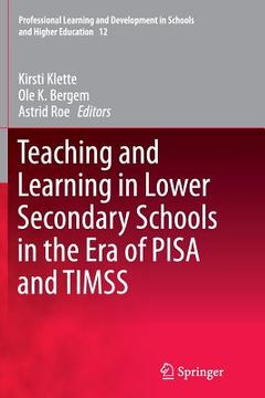portada Teaching and Learning in Lower Secondary Schools in the Era of Pisa and Timss (en Inglés)