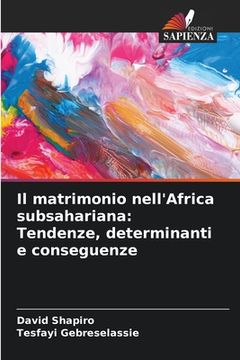 portada Il matrimonio nell'Africa subsahariana: Tendenze, determinanti e conseguenze (in Italian)