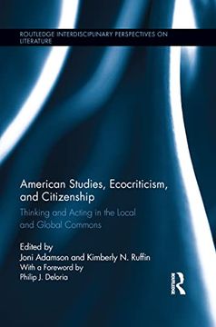 portada American Studies, Ecocriticism, and Citizenship: Thinking and Acting in the Local and Global Commons (in English)