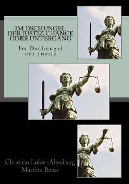 portada Im Dschungel der Justiz Chance oder Untergang: Im dschungel der Justiz (en Alemán)