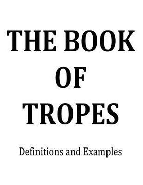 portada The Book of Tropes: Definitions and Examples (en Inglés)