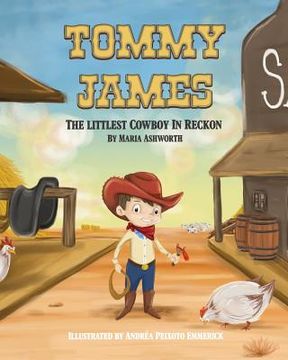 portada Tommy James The Littlest Cowboy In Reckon: A cowboy's story about bullying and friendship