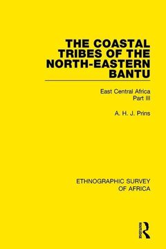 portada The Coastal Tribes of the North-Eastern Bantu (Pokomo, Nyika, Teita): East Central Africa Part III