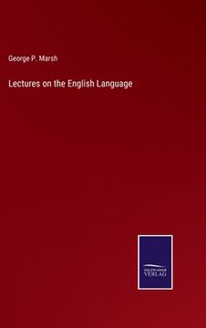 portada Lectures on the English Language (en Inglés)