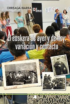 portada El Euskera de Ayer y de Hoy: Variación y Contacto