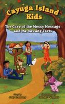 portada The Case of the Messy Message and the Missing Facts (en Inglés)